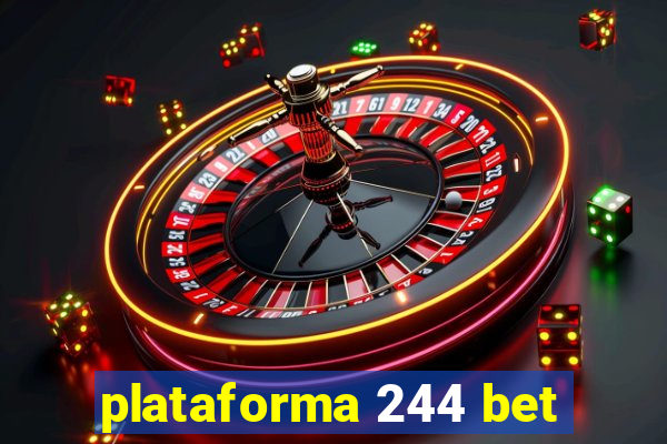 plataforma 244 bet